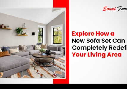 Explore How a New Sofa Set Can Completely Redefine Your Living Area