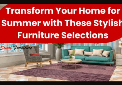 Transform Your Home for Summer with These Stylish Furniture Selections