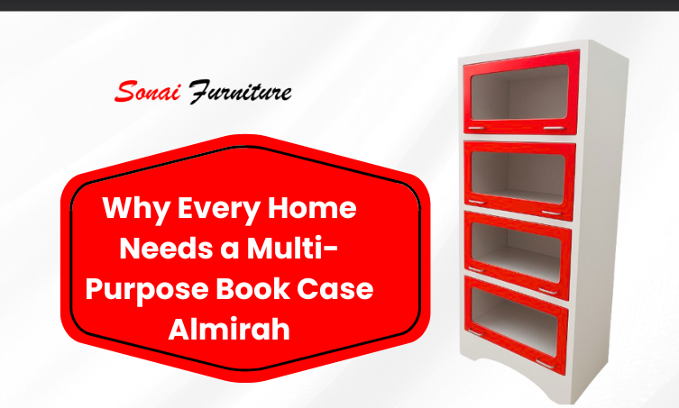 Why Every Home Needs a Multi-Purpose Book Case Almirah